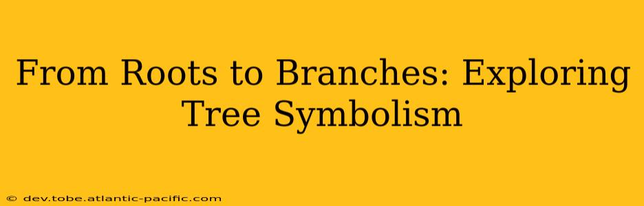 From Roots to Branches: Exploring Tree Symbolism