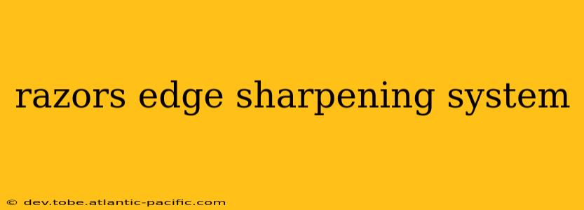 razors edge sharpening system